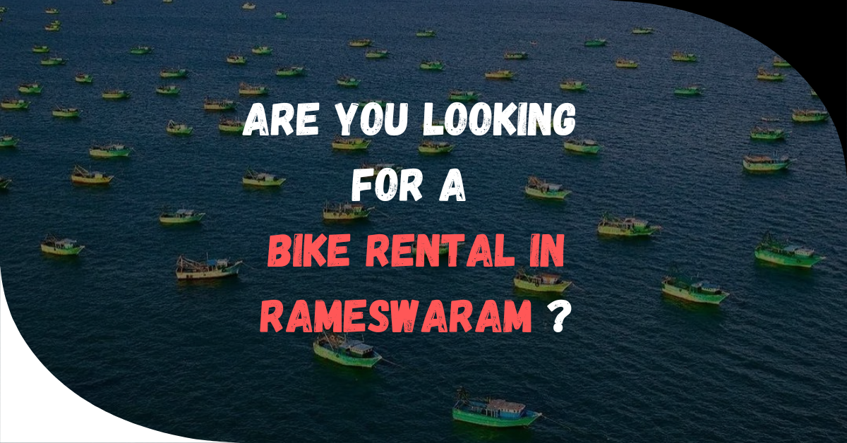 Bike Rental in Rameswaram Budget Friendly